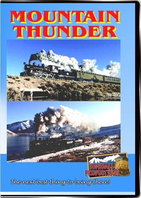 Mountain Thunder - Steam on the Heber Valley and Nevada Northern railroads