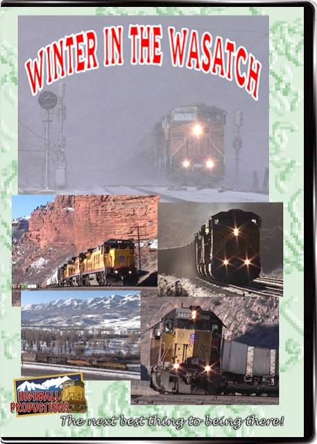 Winter in the Wasatch - Union Pacific, BNSF, Utah Railway, Rio Grande, Soldier Summit