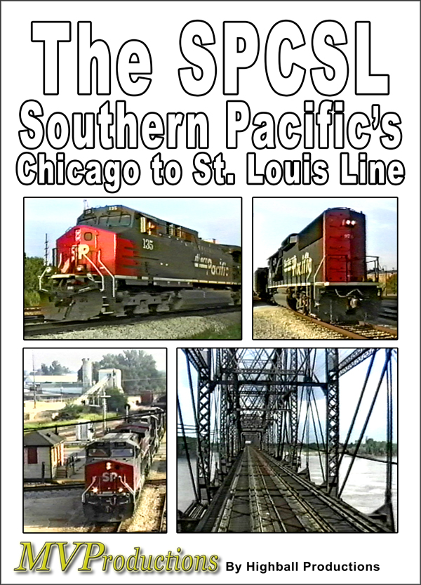 The SPCSL, Southern Pacific&rsquo;s Chicago to St. Louis Line DVD
