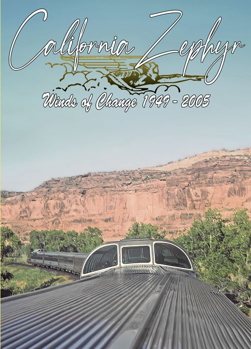Winds of Change California Zephyr 1949-2005 DVD