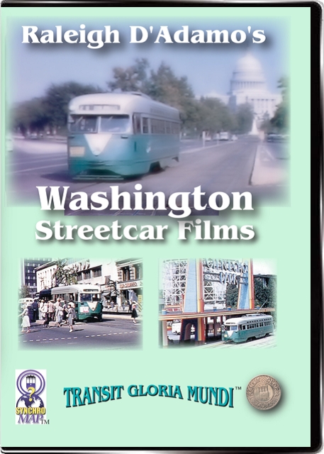 Raleigh D Adamos Washington Streetcar Films