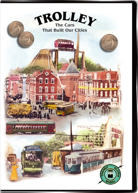 Trolley: The Cars That Built Our City - Transit Gloria Mundi